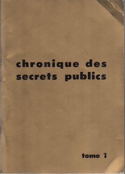 CHRONIQUE DES SECRETS PUBLICS: Rédigée par des membres du Centre de Recherche sur la Question Sociale - Tome 1