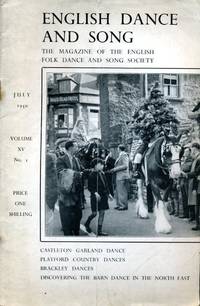 English Dance and Song  :The Magazine of the English Folk Dance and Song Society : Vol XV No 1  July 1950 by G. W. Lee (editor) - 1950