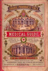 cover of The Medical Guide of First Aid in Accidents and Sikness, or What to do till the doctor arrives