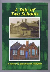 A Tale of Two Schools, a History of Education in Stickford