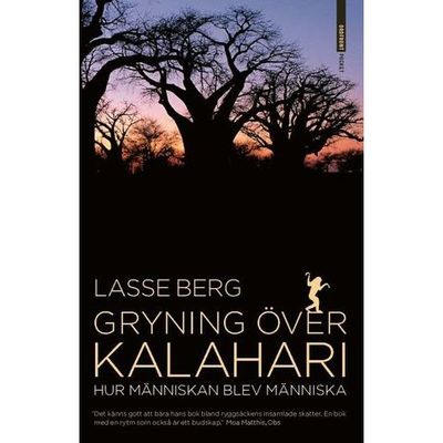 Gryning över Kalahari. Hur människan blev…