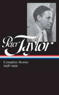 Peter Taylor : Complete Stories, 1938-1959