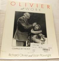 Olivier at Work. The National Years. An Illustrated Memoir Compiled by the Royal National Theatre...