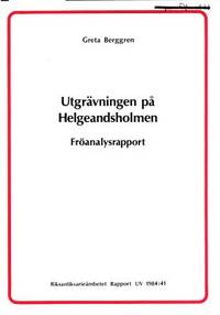 Utgrävningen på Helgeandsholmen, Fröanalysrapport.