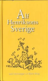 Alf Henriksons Sverige. Med teckningar av Björn…
