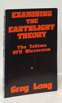 Examining the Earthlight Theory; The Yakima UFO Microcosm