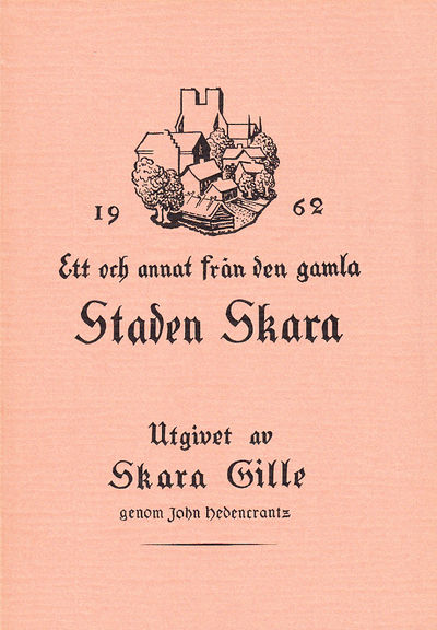Ett och annat från den gamla staden Skara [1962].…