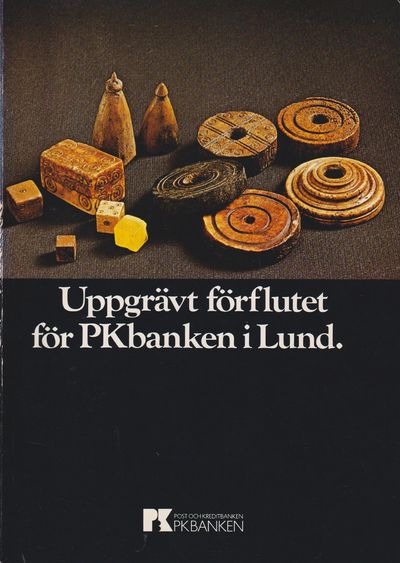 Uppgrävt förflutet för PKbanken i Lund. En…