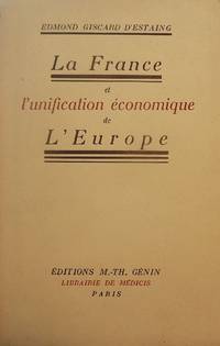 LA FRANCE ET L'UNIFICATION ECONOMIQUE DE EUROPE