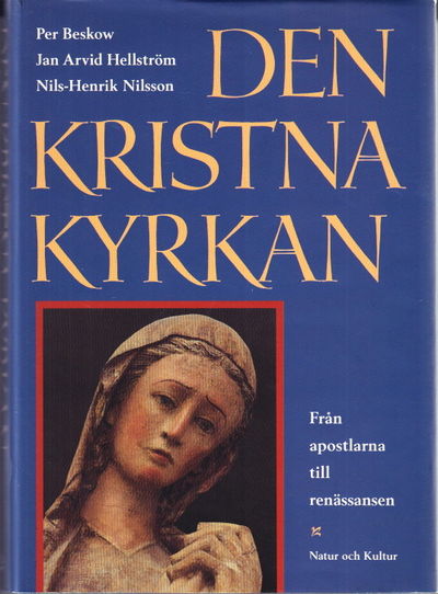 Den kristna kyrkan. Från apostlarna till…