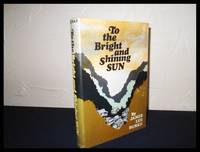 image of To the Bright and Shining Sun