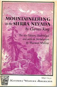 Mountaineering in the Sierra Nevada by Clarence King - 1963