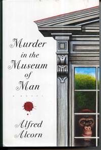 Murder in the Museum of Man by Alcorn, Alfred - 1997