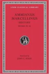 image of Ammianus Marcellinus: Roman History, Volume II, Books 20-26 (Loeb Classical Library No. 315) (English and Latin Edition)