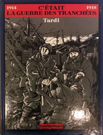 1914-1918 C'était la Guerre des Tranchées. Textes…
