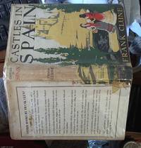 Castles in Spain: a Flying Trip from Australia to Europe with Some Quixotical Peregrinations in the Iberian Peninsula in Quest of Facts by Frank 1893 - 1971 Clune - First Edition - 1952 - from Syber's Books ABN 15 100 960 047 (SKU: 0281070)