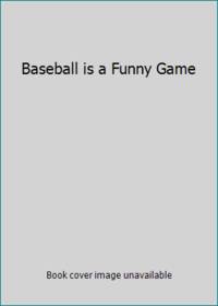 image of Baseball is a Funny Game