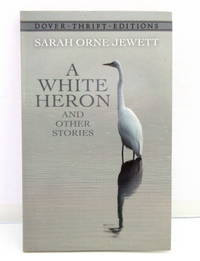 A White Heron and Other Stories