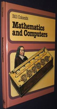 Mathematics and Computers by Colombi Bill - 1985