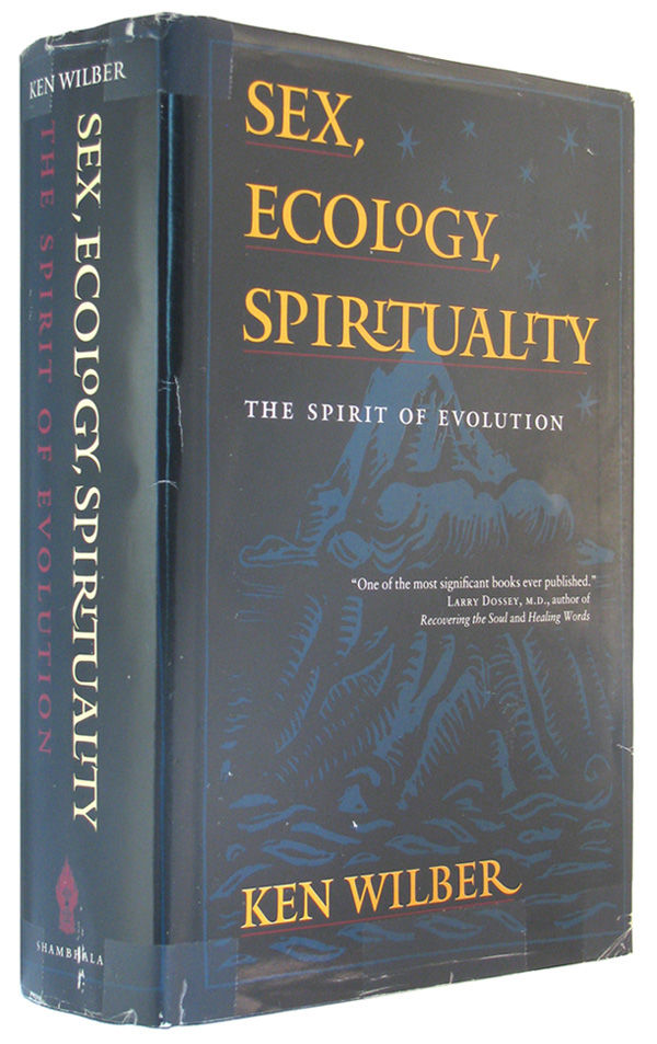 Sex, Ecology, Spirituality／Ken Wilber Sex, Ecology, Spirituality: The Spirit of Evolution - Wilber
