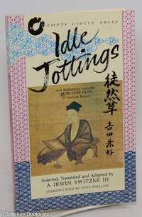 Idle Jottings: Zen Reflections from the Tsure-Zure Gusa of Yoshida Kenko