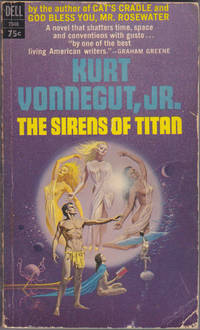 The Sirens of Titan : An Original Novel, A Dell First Edition by Kurt Vonnegut Jr - November 1966