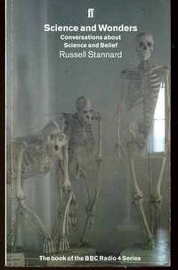 Science and Wonders : Conversations About Science and Belief (SIGNED COPY) by Russell Stannard - Paperback - Signed - 1996 - from YesterYear Books (SKU: 024719)