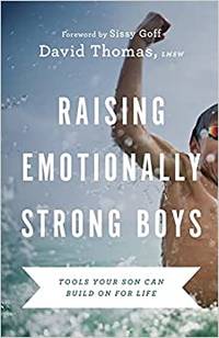 Raising Emotionally Strong Boys by Thomas, David - 2022