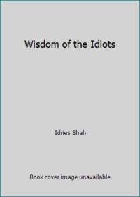Wisdom of the Idiots