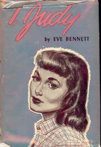 I, JUDY by Eve BENNETT - Hardcover - 1957 - from Antic Hay Books (SKU: 3104)