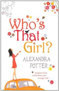 Who's That Girl?: A funny and enchanting romcom from the author of CONFESSIONS OF A...