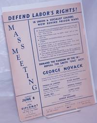 image of Defend Labor's Rights! Mass meeting. 18 union_socialist leaders now behind prison bars.... Demand the pardon of the 18! Repeal the Smith