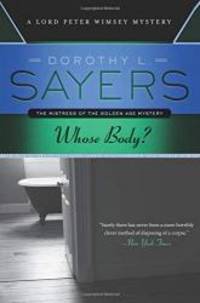 Whose Body: A Lord Peter Wimsey Mystery by Dorothy L. Sayers - 2014-08-03