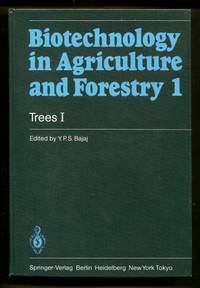 Biotechnology in Agriculture and Forestry 1 : Trees I de Y.P.S. Bajaj  (editor) - 1986