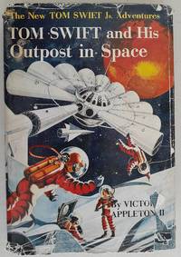 TS #6: Tom Swift and His Outpost in Space by Victor Appleton II - Hardcover - 0 - from Ian S. Munro (SKU: 010303)