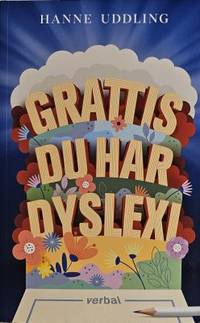 Grattis, du har dyslexi.