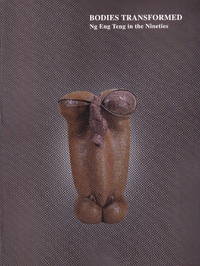 image of Bodies Transformed: Ng Eng Teng in the Nineties