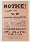 Notice! To All White Citizens Greetings: Stop Buying Ford Cars and Trucks and Other Ford Products... [caption title]