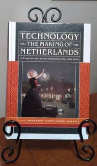 cover of Technology and the Making of the Netherlands: The Age of Contested Modernization, 1890-1970
