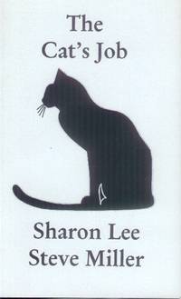 The Cat's Job (Feline Adventures in Fact & Fancy No. 1) by Steve Sharon and Miller - Paperback - First Printing - 2002 - from Paperback Recycler (SKU: 44957)