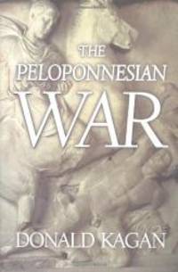 The Peloponnesian War by Donald Kagan - 2003-01-05