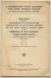 A Communist Plot Against The Free World Police (An Exposé of Crowd-Handling Methods): Hearing Before The Subcommittee To Investigate the Administration Of The Internal Security Act and Other Internal Security Laws Of The Committee On the Judiciary United States Senate, Eighty-Seventh Congress First Session, June 13, 1961