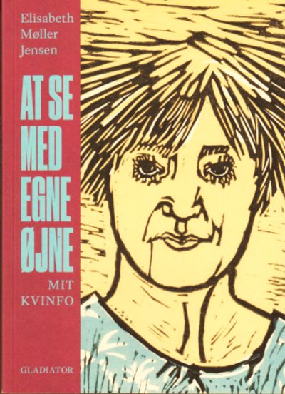 At se med egne øjne. Mit Kvinfo
