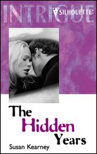 The Hidden Years (Intrigue S.)