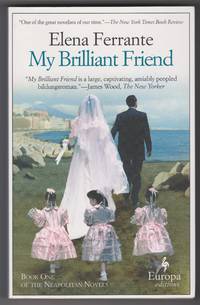 My Brilliant Friend: Neapolitan Novels, Book One by Elena Ferrante - 2012-09