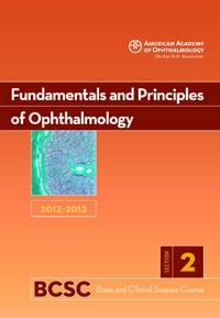 Fundamentals and Principles of Ophthalmology (Section 2) (Basic and Clinical Science Course (BCSC))