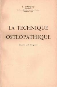 La technique ostéopathique. démontrée par la photographie