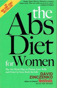 The Abs Diet for Women The Six-Week Plan to Flatten Your Belly and Firm Up  Your Body for Life