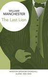 The Last Lion: Winston Spencer Churchill, Alone 1932-1940 by William Manchester - 1988-04-04