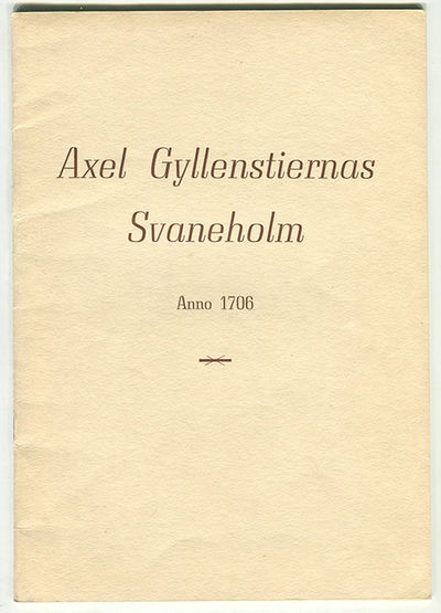 Axel Gyllenstiernas Svaneholm anno 1706.